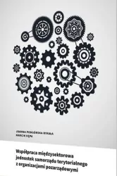 Współpraca międzysektorowa jednostek samorządu terytorialnego z organizacjami pozarządowymi