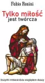 Tylko miłość jest twórcza - tantis.pl