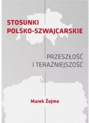 Stosunki polsko-szwajcarskie. Przeszłość i teraźniejszość
