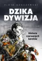 Dzika dywizja. Historia Czerwonych Beretów - tantis.pl