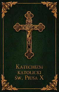Katechizm katolicki Św. Piusa X. Zielony - tantis.pl