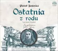 Ostatnia z rodu. Audiobook - tantis.pl