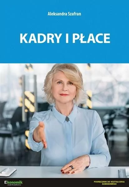 Kadry i płace. Podręcznik do kształcenia zawodowego - tantis.pl