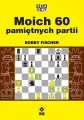 Moich 60 pamiętnych partii - tantis.pl