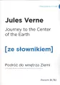 Journey to the Center of the Earth. Podróż do wnętrza Ziemi z podręcznym słownikiem angielsko-polskim. Poziom B1/B2. Ze słownikiem - tantis.pl