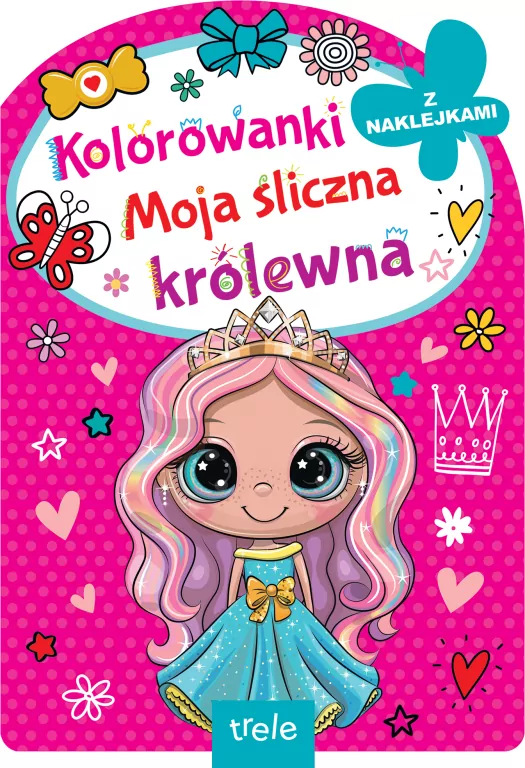 Moja śliczna królewna. Kolorowanki - tantis.pl
