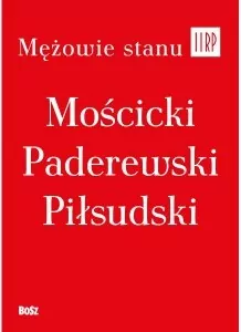 Mężowie stanu II RP. Komplet w etui - tantis.pl