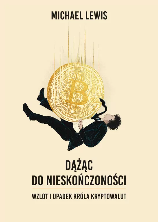 Dążąc do nieskończoności. Wzlot i upadek króla kryptowalut - tantis.pl