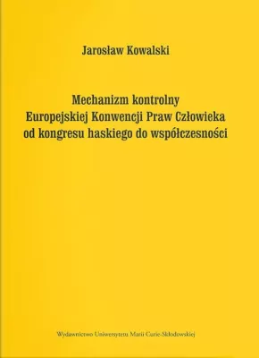 Mechanizm kontrolny Europejskiej Konwencji Praw...