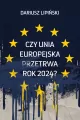 Czy Unia Europejska przetrwa rok 2024? - tantis.pl