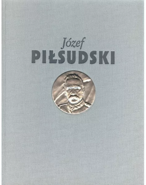 Józef Piłsudski Służba Ojczyźnie - tantis.pl