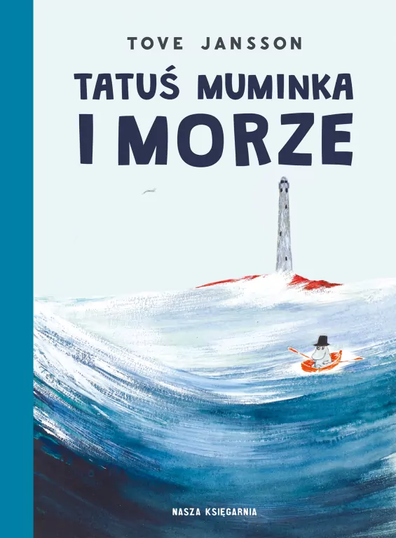 Tatuś Muminka i morze. Muminki - tantis.pl