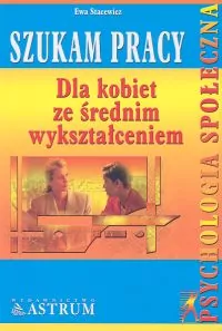 Szukam pracy. Dla kobiet ze średnim wykształceniem - tantis.pl