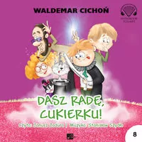 Dasz radę, Cukierku! Audiobook - tantis.pl