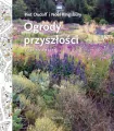 Ogrody przyszłości. Czas na zmianę - tantis.pl