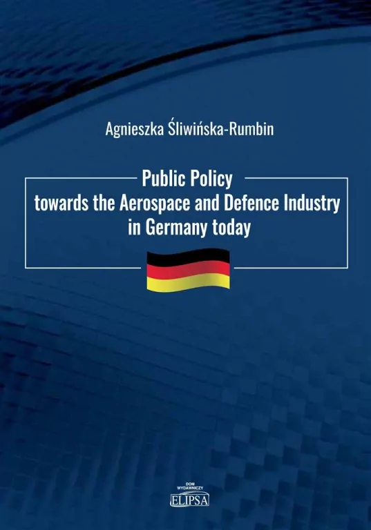 Public Policy towards the Aerospace and Defence Industry in German today - tantis.pl