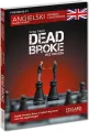Angielski kryminał z ćwiczeniami. Dead Broke.  Bez grosza. Poziom B2-C1 - tantis.pl