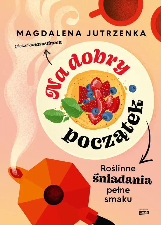 Na dobry początek. Roślinne śniadania pełne smaku - tantis.pl