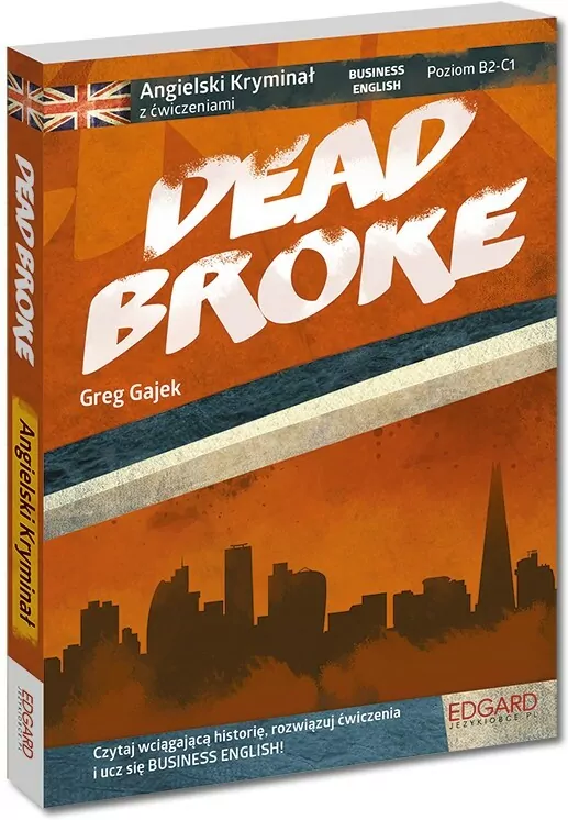 Angielski kryminał z ćwiczeniami. Dead Broke - tantis.pl