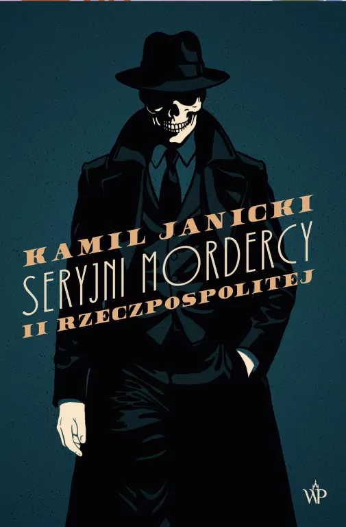 Seryjni mordercy II Rzeczpospolitej - tantis.pl