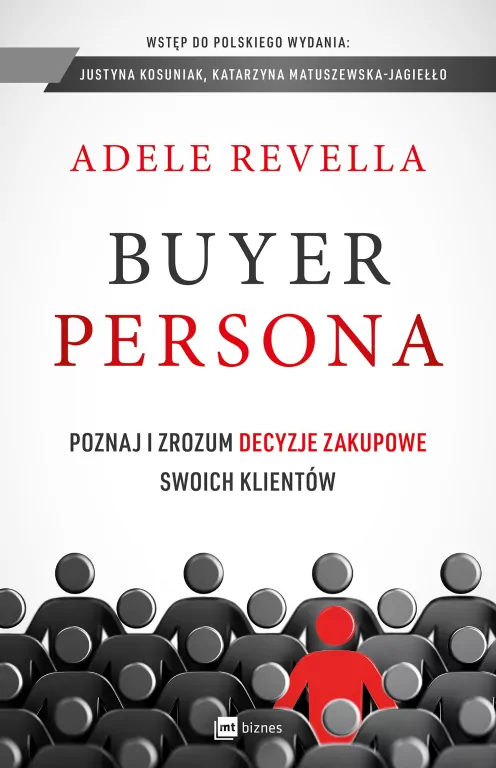 Buyer Persona. Poznaj i zrozum decyzje zakupowe swoich klientów - tantis.pl
