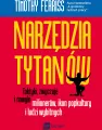 Narzędzia tytanów. Taktyki, zwyczaje i nawyki milionerów, ikon popkultury i ludzi wybitnych - tantis.pl