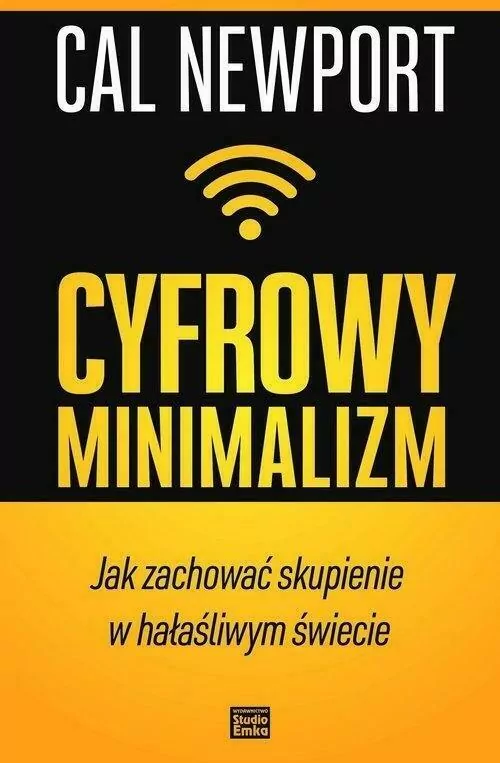 Cyfrowy minimalizm. Jak zachować skupienie w hałaśliwym świecie - tantis.pl