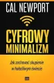 Cyfrowy minimalizm. Jak zachować skupienie w hałaśliwym świecie - tantis.pl