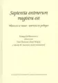Sapientia animorum magistra est Wartości w nauce - wartości w polityce - tantis.pl