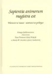 Sapientia animorum magistra est Wartości w nauce - wartości w polityce
