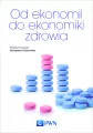 OD EKONOMII DO EKONOMIKI ZDROWIA - tantis.pl