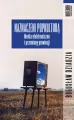 Naznaczeni popkulturą. Media elektroniczne i przemiany prowincji - tantis.pl