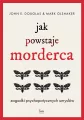 Jak powstaje morderca. Zagadki psychopatycznych... - tantis.pl