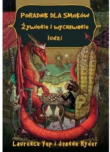 Żywienie i wychowanie ludzi. Poradnik dla smoków - tantis.pl