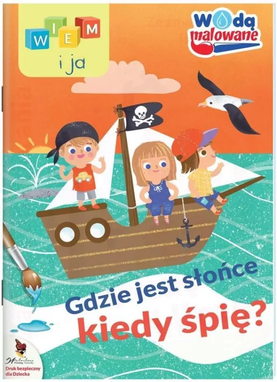 Wiem i ja! Wodą malowane cz. 1 Gdzie jest słońce, kiedy śpię? - tantis.pl