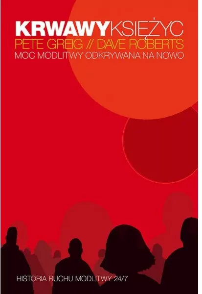 Krwawy księżyc Moc modlitwy odkrywana na nowo - tantis.pl