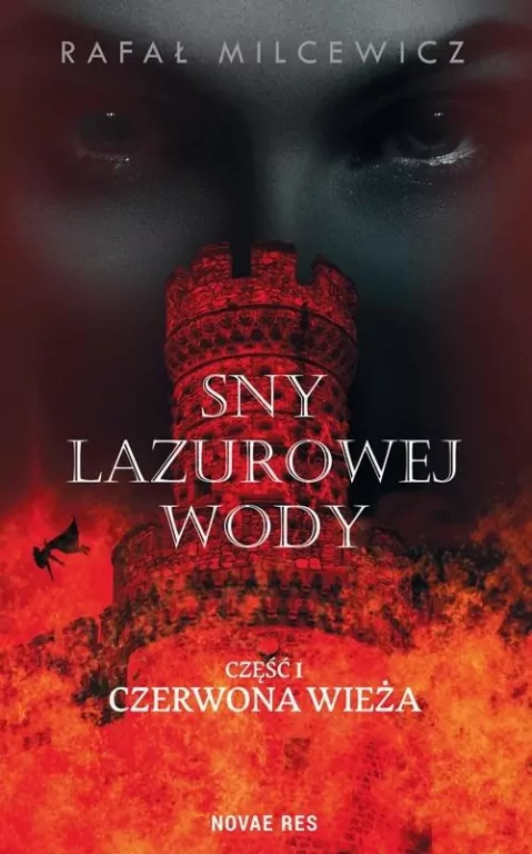 Sny lazurowej wody. Czerwona wieża. Tom 1 - tantis.pl