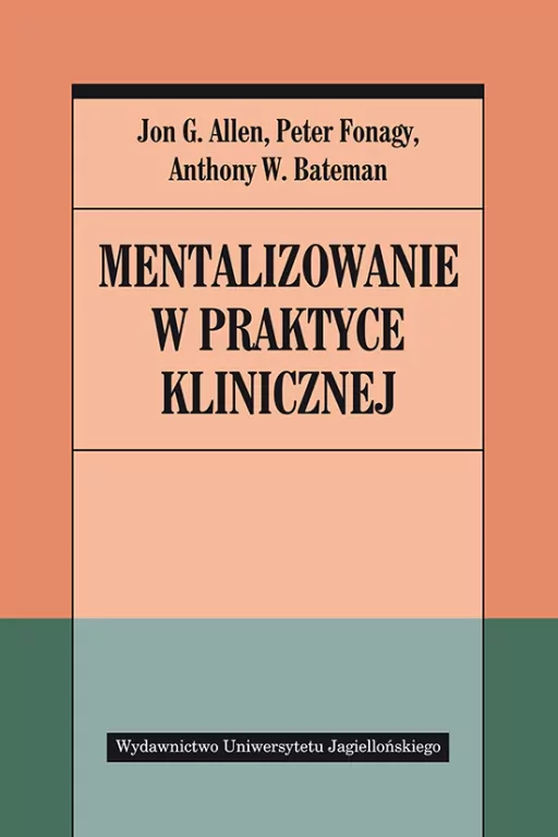 Mentalizowanie w praktyce klinicznej - tantis.pl