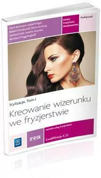 Stylizacja. Kreowanie wizerunku we fryzjerstwie. Tom I - tantis.pl