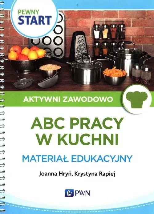 ABC pracy w kuchni. Aktywni zawodowo. Pewny Start - tantis.pl