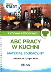 ABC pracy w kuchni. Aktywni zawodowo. Pewny Start