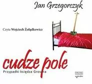 Cudze pole. Przypadki księdza Grosera. Płyta CD. Audiobook - tantis.pl