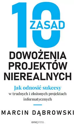 10 zasad dowożenia projektów nierealnych - tantis.pl