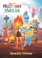 Między nami żywiołami. Opowieść filmowa - tantis.pl
