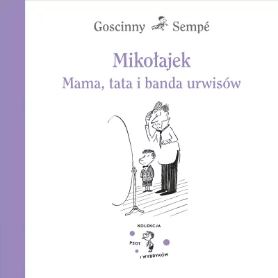 Mama, tata i banda urwisów. Mikołajek