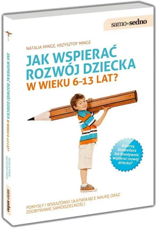 Jak wspierać rozwój dziecka 6-13 lat? Samo Sedno - tantis.pl