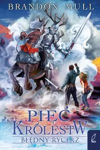 Błędny rycerz. Pięć królestw. Tom 2 - tantis.pl