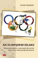 Na olimpijskim szlaku. Konkursowe zadania z matematyki dla uczniów klas 7-8 oraz szkół ponadpodstawowych - tantis.pl