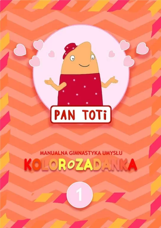 Kolorozadanka. Manualna gimnastyka umysłu. Pan Toti 1 - tantis.pl