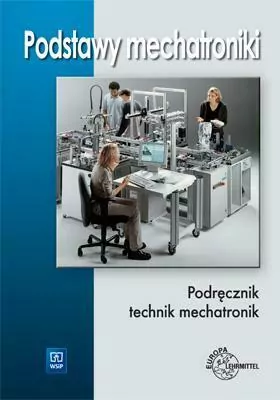 Podstawy mechatroniki. Podręcznik technik mechatronik - tantis.pl